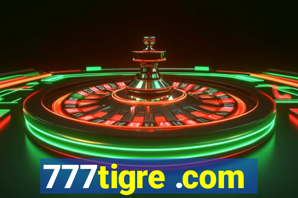 777tigre .com